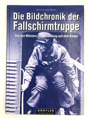 Die Bildchronik der Fallschirmtruppe