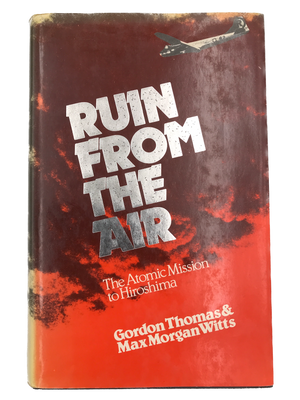 RUN FROM THE AIR: THE ATOMIC MISSION TO HIROSHIMA