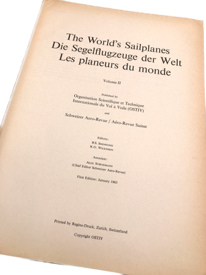 THE WORLD'S SAILPLANES / DIE SEGELFLUGZEUGE DER WELT / LES PLANEURS DU MONDE: VOLUME II