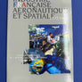 INDUSTRIE FRANÇAISE AERONAUTIQUE ET SPATIALE 1997/1998 — SALON INTERNATIONAL DE L'AERONAUTIQUE ET DE L'ESPACE PARIS LE BOURGET —