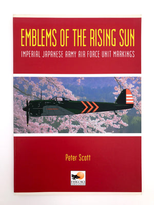 EMBLEMS OF THE RISING SUN – IMPERIAL JAPANESE ARMY AIR FORCE UNIT MARKINGS