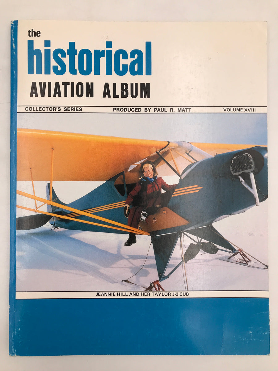 THE HISTORICAL AVIATION ALBUM: VOLUME XVIII (COLLECTOR'S SERIES)