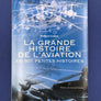 LA GRANDE HISTOIRE DE L'AVIATION