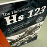 AIRFRAME DETAIL — The Henschel Hs 123 — No.7 — A Technical Guide