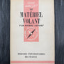 LE MATÉRIEL VOLANT — que sais-je ? N° 362 —