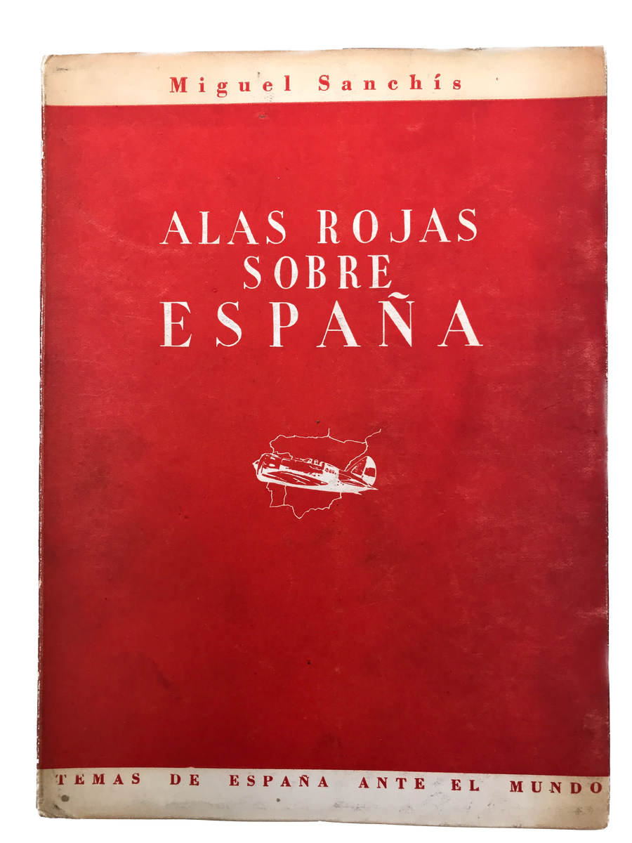 ALAS ROJAS SOBRE ESPAÑA *** LIBRO AUTOGRAFIADO, DÉDICACÉ ***