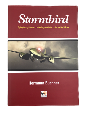 Stormbird – Flying through fire as a Luftwaffe ground attack pilot and Me 262 ace