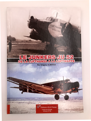 LE JUNKER JUS 52 - DE LA LUFTHANSA À LA LUFTWAFFE