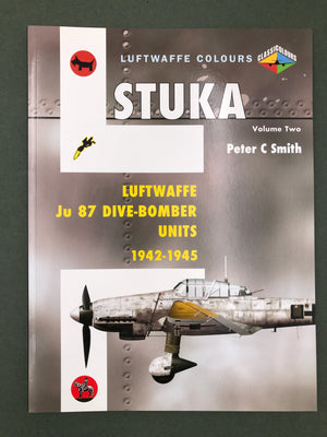 STUKA Volume Two – LUFTWAFFE Ju 87 DIVE-BOMBER UNITS 1942-1945