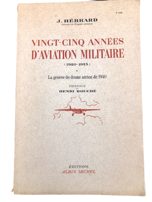 VINGT-CINQ ANNÉES D'AVIATION MILITAIRE, 1920-1945 La Genèse du drame aérien de 1940