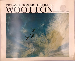THE AVIATION ART OF FRANK WOOTTON