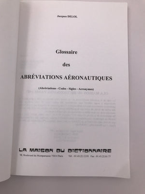 GLOSSAIRE DES ABREVIATIONS AÉRONAUTIQUES (ABRÉVIATIONS - CODES - SIGLES - ACRONYMES)