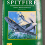 THE SUPERMARINE SPITFIRE – A COMPREHENSIVE GUIDE FOR THE MODELLER – Part 1:  Merlin Powered —MODELLERS 3 DATAFILE —