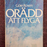 ORÄDD ATT FLYGA