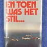 EN TOEN WAS HET STIL...
