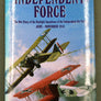 INDEPENDENT FORCE —  The War Diary of the Daylight Squadrons of the Independent Air Force — JUNE-NOVEMBER 1918 —