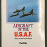 AIRCRAFT OF THE U.S.A.F. — sixty years in pictures