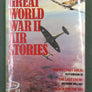 GREAT WORLD WAR II AIR STORIES — Three complete WWII aviation classics in one volume —