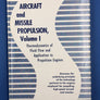 AIRCRAFT and MISSILE PROPULSION, Volume I — Thermodynamics of Fluid Flow and Application to Propulsion ENgines