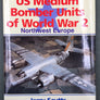 US Medium Bomber Units of World War 2 — Northwest Europe