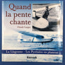 Quand la pente chante— La Llagone - Les Pyrénées en planeur