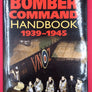 THE BOMBER COMMAND HANDBOOK 1939-1945