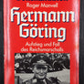 Hermann Göring — Aufstieg ung Fall des Reichsmarschalls