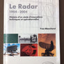 Le Radar 1904 - 2004 — Histoire d'un siècle d'innovations techniques et opérationnelles