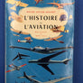 L'HISTOIRE DE L'AVIATION — RACONTÉE À MON FILS