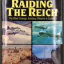 RAIDING THE REICH — The Allied Strategic Bombing Offensive in Europe