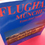 FLUGHAFEN MÜNCHEN — Bayerns Tot zur Welt —