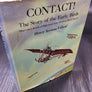 CONTACT! — The Story of the Early Birds — Man's first decade of flight drom Kitty Hawk to World War I
