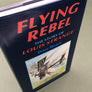 FLYING REBEL — THE STORY OF LOUIS STRANGE