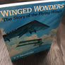 WINGED WONDERS — The Story of the Flying Wings