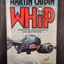 WHIP — If they'd let him, he'd have taken on every Jap in the Pacific ...