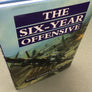 THE SIX-YEAR OFFENSIVE — Bomber Command in World War Two