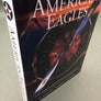 AMERICAN EAGLES — A HISTORY OF THE UNITED STATES AIR FORCE —  Featuring the Collection of the U.S. Air Force Museum — BIG SIZE
