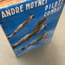 ANDRÉ MOYNET — PILOTE DE COMBAT