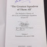 THE GREATEST SQUADRON OF THEM ALL — THE DEFINITIVE HISTORY OF 603 (CITY OF EDINBURGH) SQUADRON, RAUXAF — VOLUME 1: FORMATION TO THE END OF 1940 — SIGNED BOOK