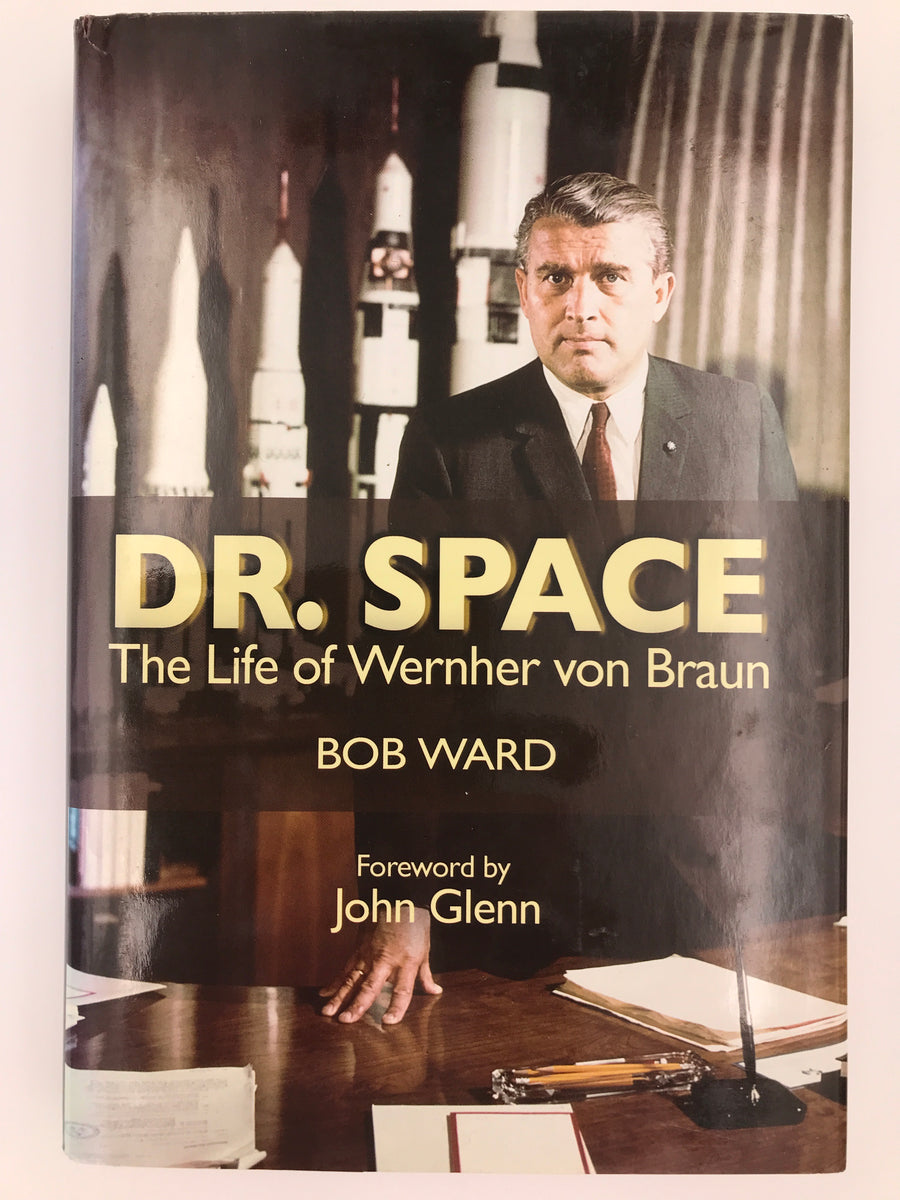 DR. SPACE THE LIFE OF WERNHER VON BRAUN