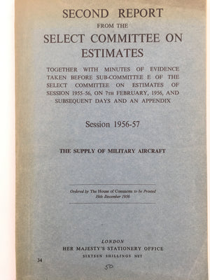 SECOND REPORT FROM THE SELECT COMMITTEE ON ESTIMATES, Session 1956 - 57 : THE SUPPLY OF MILITARY AIRCRAFT