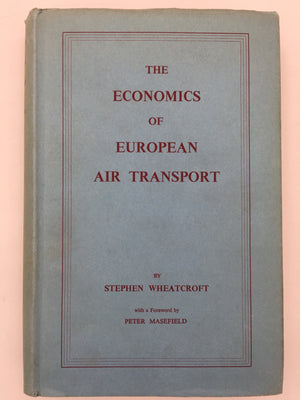 THE ECONOMICS OF EUROPEAN AIR TRANSPORT