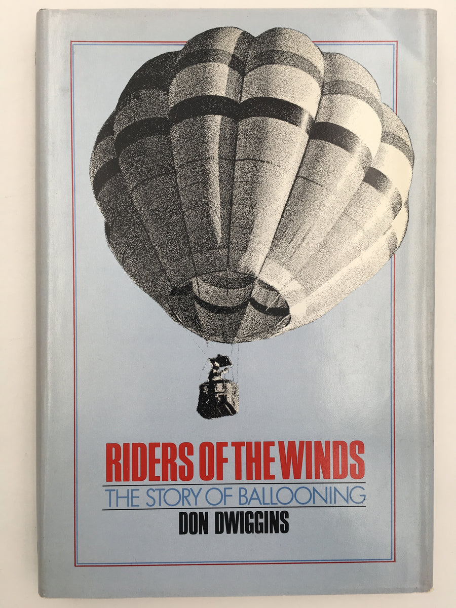 RIDERS OF THE WINDS : THE STORY OF BALLOONING