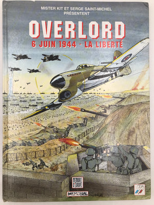 OVERLORD 6 JUIN 1944 - LA LIBERTÉ