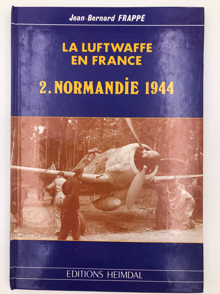 La Luftwaffe en France 2. Normandie 1944