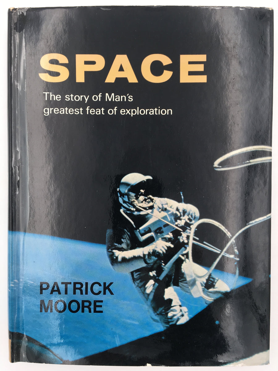 SPACE : The story of Man's greatest feat of exploration