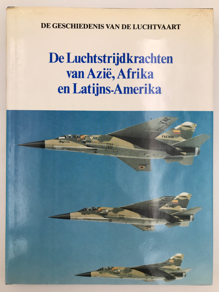 De Luchtstrijdkrachten van Azië, Afrika en Latijns-Amerika (DE GESCHIEDENIS VAN DE LUCHTVAART)