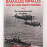 Les grandes BATAILLES NAVALES de la Seconde Guerre mondiale ** Sur toutes les mers du globe