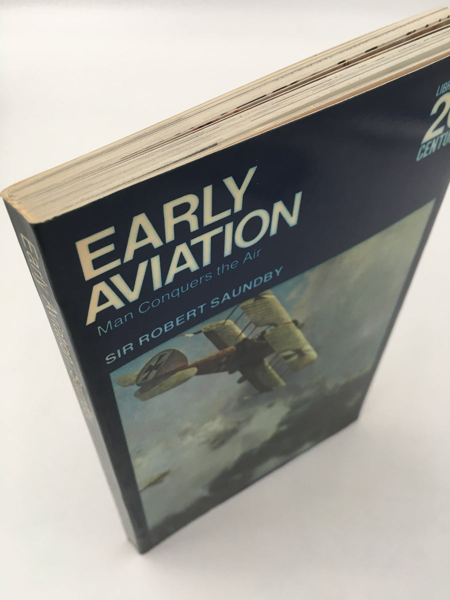 EARLY AVIATION : Man Conquers the Air