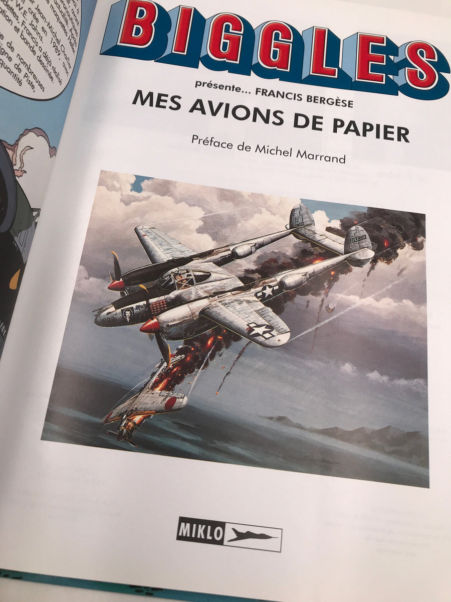 BIGGLES présente... FRANCIS BERGÈSE - MES AVIONS DE PAPIER